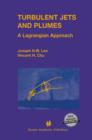 Image for Turbulent Jets and Plumes : A Lagrangian Approach