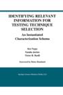 Image for Identifying Relevant Information for Testing Technique Selection : An Instantiated Characterization Schema