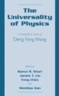 Image for The Universality of Physics : A Festschrift in Honor of Deng Feng Wang