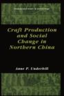 Image for Craft Production and Social Change in Northern China