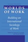 Image for Worlds of Work : Building an International Sociology of Work