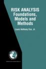 Image for Risk Analysis Foundations, Models, and Methods