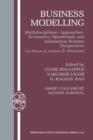 Image for Business Modelling : Multidisciplinary Approaches Economics, Operational, and Information Systems Perspectives