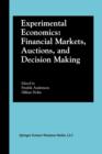 Image for Experimental Economics: Financial Markets, Auctions, and Decision Making : Interviews and Contributions from the 20th Arne Ryde Symposium