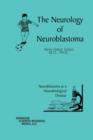Image for The Neurology of Neuroblastoma : Neuroblastoma as a Neurobiological Disease