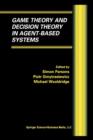 Image for Game Theory and Decision Theory in Agent-Based Systems