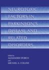 Image for Neurotoxic Factors in Parkinson&#39;s Disease and Related Disorders