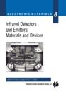 Image for Infrared Detectors and Emitters: Materials and Devices