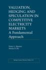 Image for Valuation, Hedging and Speculation in Competitive Electricity Markets