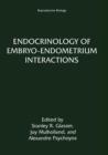 Image for Endocrinology of Embryo—Endometrium Interactions