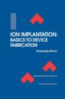 Image for Ion Implantation: Basics to Device Fabrication