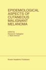 Image for Epidemiological Aspects of Cutaneous Malignant Melanoma