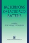 Image for Bacteriocins of Lactic Acid Bacteria : Microbiology, Genetics and Applications