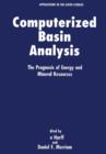 Image for Computerized Basin Analysis : The Prognosis of Energy and Mineral Resources