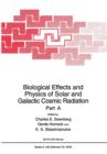 Image for Biological Effects and Physics of Solar and Galactic Cosmic Radiation : Part A