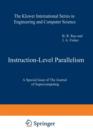 Image for Instruction-Level Parallelism : A Special Issue of The Journal of Supercomputing