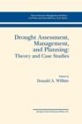 Image for Drought assessment, management, and planning  : theory and case studies
