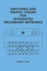 Image for Switching and Traffic Theory for Integrated Broadband Networks