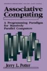 Image for Associative Computing : A Programming Paradigm for Massively Parallel Computers