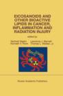 Image for Eicosanoids and Other Bioactive Lipids in Cancer, Inflammation and Radiation Injury : Proceedings of the 2nd International Conference September 17–21, 1991 Berlin, FRG