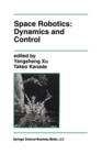 Image for Space Robotics: Dynamics and Control