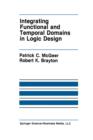 Image for Integrating Functional and Temporal Domains in Logic Design : The False Path Problem and Its Implications