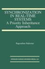 Image for Synchronization in Real-Time Systems : A Priority Inheritance Approach