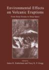 Image for Environmental Effects on Volcanic Eruptions : From Deep Oceans to Deep Space