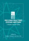 Image for Reconstructing Ocean History
