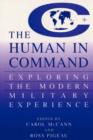 Image for The Human in Command : Exploring the Modern Military Experience