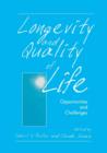 Image for Longevity and Quality of Life : Opportunities and Challenges
