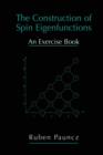 Image for The Construction of Spin Eigenfunctions : An Exercise Book