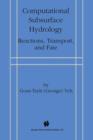 Image for Computational Subsurface Hydrology : Reactions, Transport, and Fate
