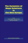 Image for The Dynamics of Wage Relations in the New Europe
