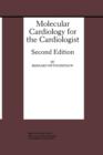 Image for Molecular Cardiology for the Cardiologist