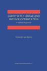 Image for Large Scale Linear and Integer Optimization: A Unified Approach