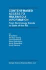 Image for Content-Based Access to Multimedia Information : From Technology Trends to State of the Art