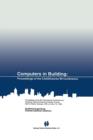 Image for Computers in Building : Proceedings of the CAADfutures’99 Conference. Proceedings of the Eighth International Conference on Computer Aided Architectural Design Futures held at Georgia Institute of Tec