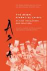 Image for The Asian Financial Crisis: Origins, Implications, and Solutions