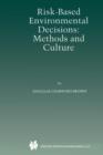 Image for Risk-Based Environmental Decisions : Methods and Culture