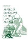 Image for Asperger Syndrome or High-Functioning Autism?