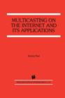 Image for Multicasting on the Internet and its Applications