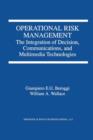 Image for Operational Risk Management : The Integration of Decision, Communications, and Multimedia Technologies