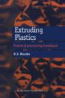 Image for Extruding Plastics : A practical processing handbook