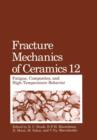Image for Fracture Mechanics of Ceramics : Fatigue, Composites, and High-Temperature Behavior