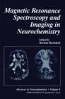 Image for Magnetic Resonance Spectroscopy and Imaging in Neurochemistry