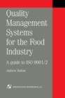 Image for Quality Management Systems for the Food Industry : A guide to ISO 9001/2
