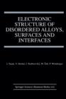 Image for Electronic Structure of Disordered Alloys, Surfaces and Interfaces