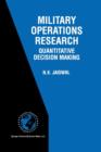 Image for Military Operations Research : Quantitative Decision Making