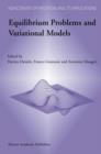 Image for Equilibrium Problems and Variational Models